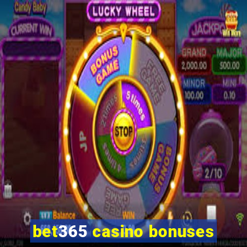 bet365 casino bonuses