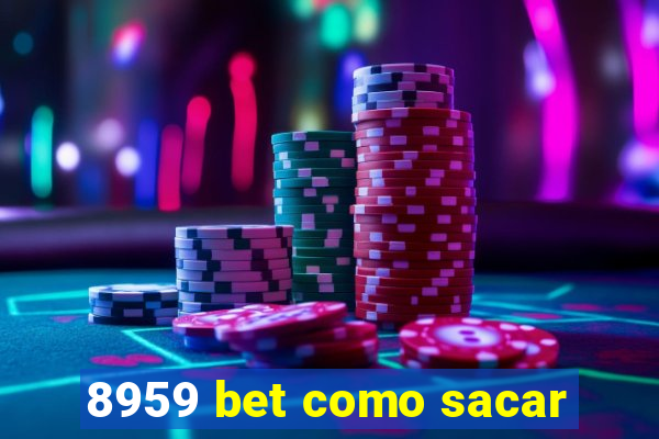 8959 bet como sacar