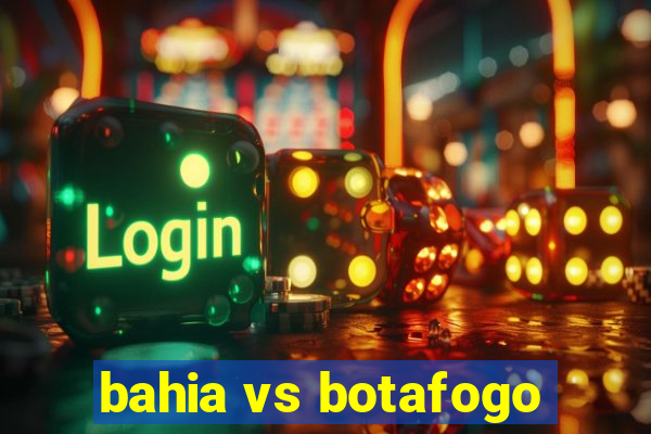 bahia vs botafogo