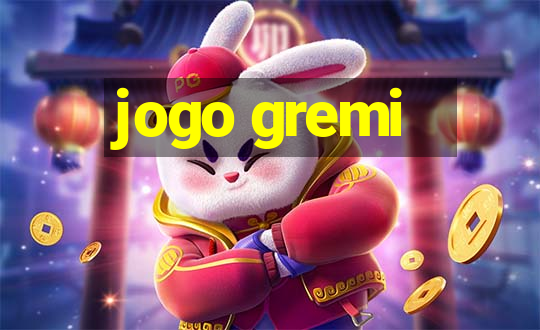 jogo gremi