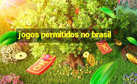 jogos permitidos no brasil