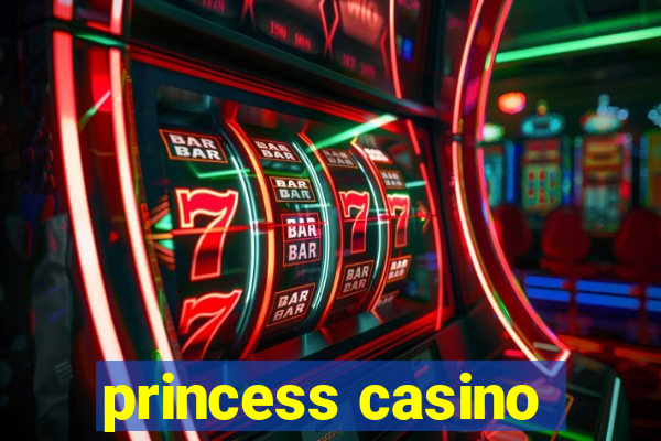 princess casino