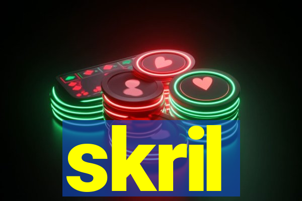 skril