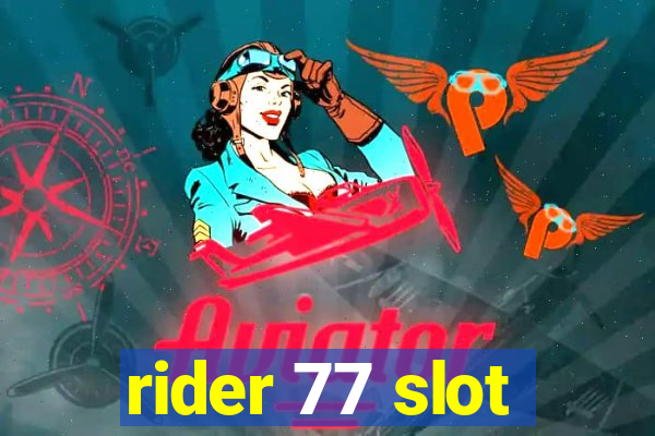 rider 77 slot