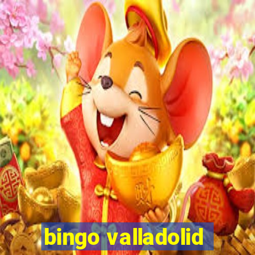 bingo valladolid