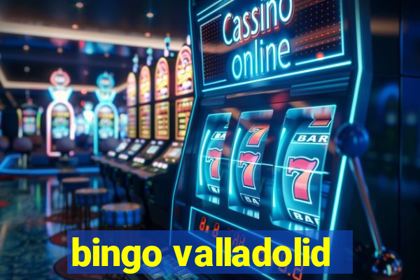 bingo valladolid