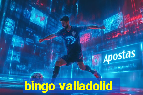 bingo valladolid