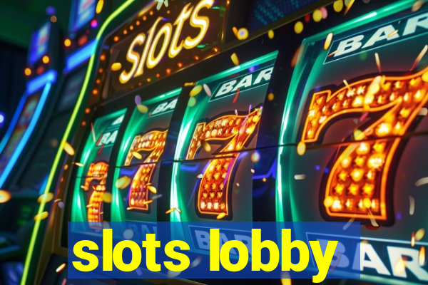 slots lobby