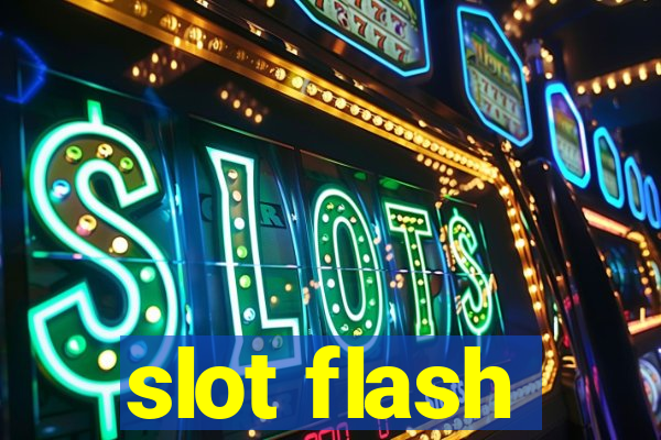 slot flash