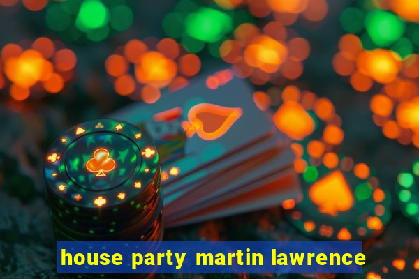 house party martin lawrence