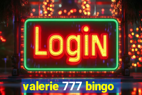 valerie 777 bingo