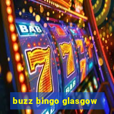 buzz bingo glasgow