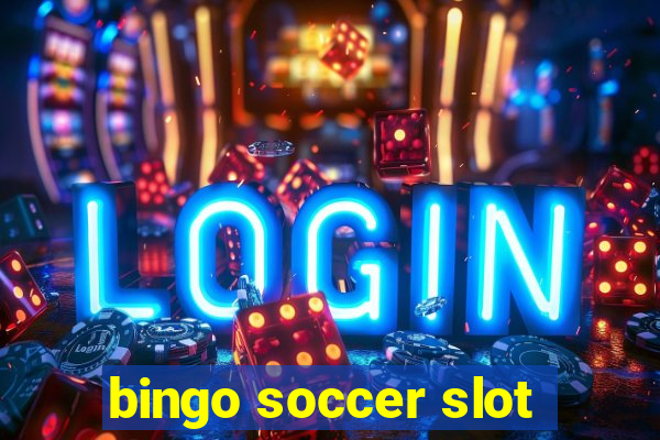 bingo soccer slot