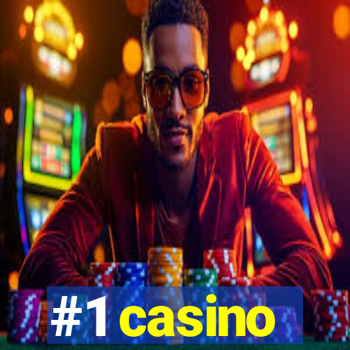 #1 casino