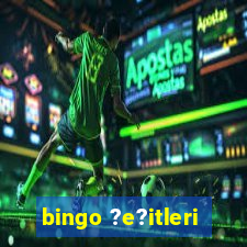 bingo ?e?itleri