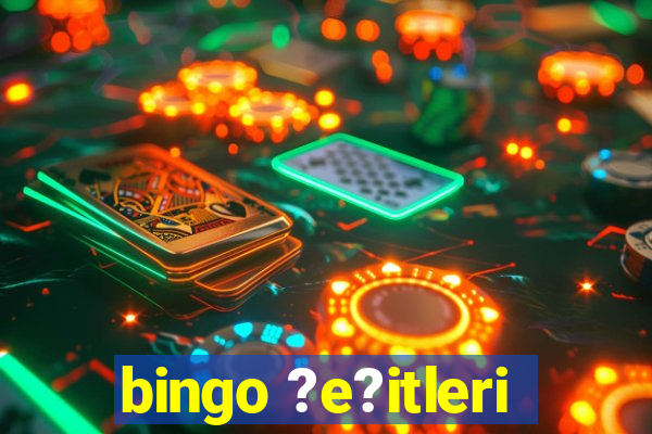 bingo ?e?itleri