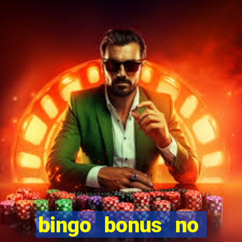 bingo bonus no deposit sign up bonus