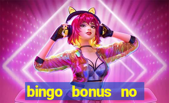 bingo bonus no deposit sign up bonus