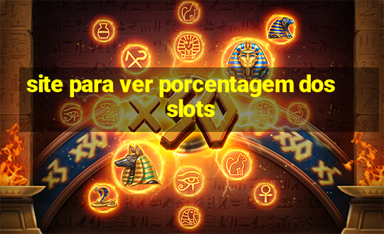 site para ver porcentagem dos slots