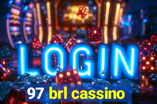 97 brl cassino