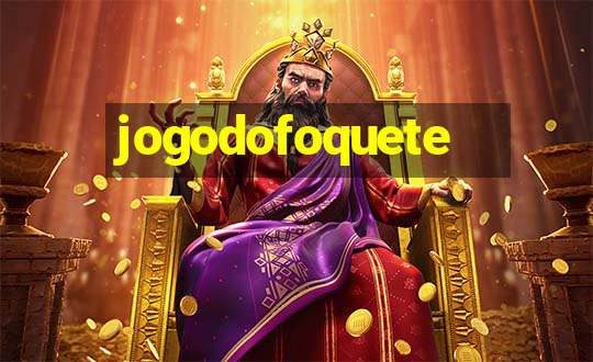 jogodofoquete