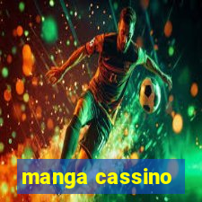 manga cassino