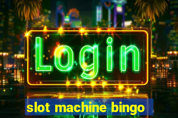 slot machine bingo