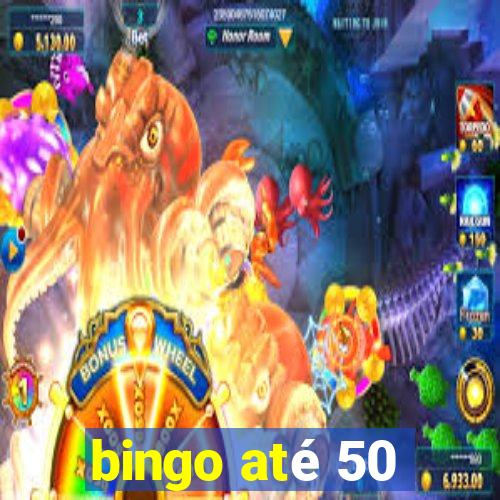 bingo até 50