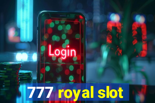 777 royal slot