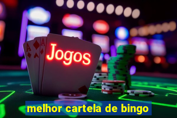 melhor cartela de bingo