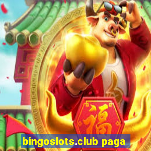 bingoslots.club paga