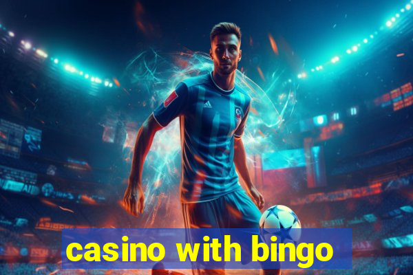 casino with bingo