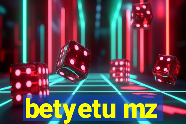 betyetu mz