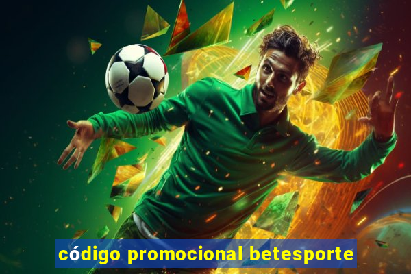 código promocional betesporte