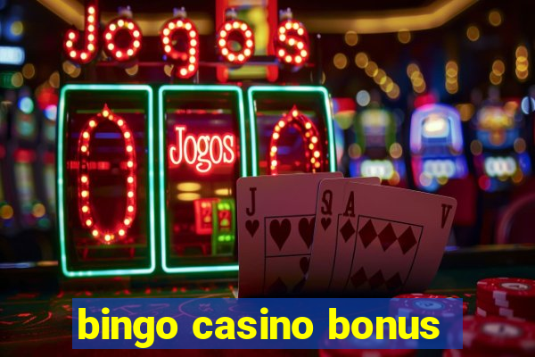 bingo casino bonus