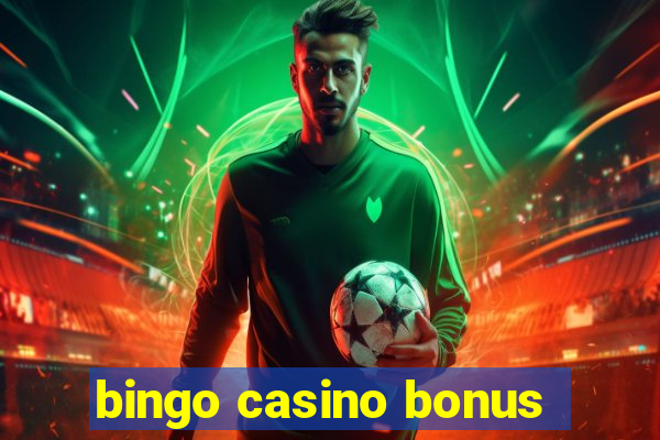 bingo casino bonus