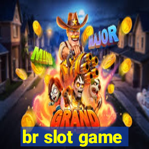 br slot game