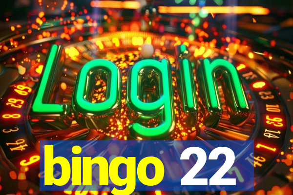 bingo 22