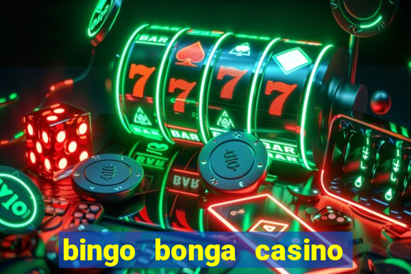 bingo bonga casino 50 free spins