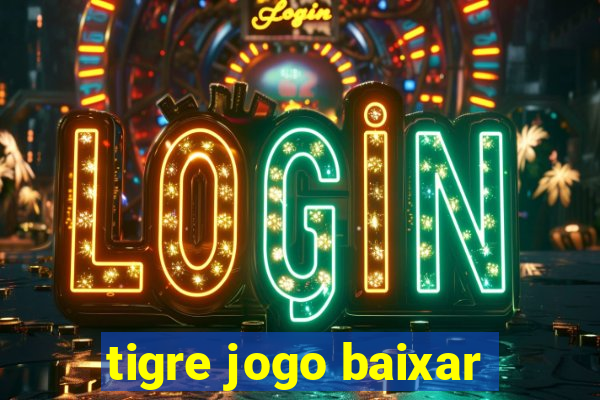 tigre jogo baixar