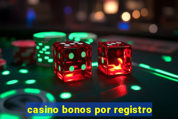 casino bonos por registro