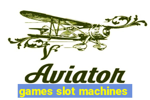 games slot machines