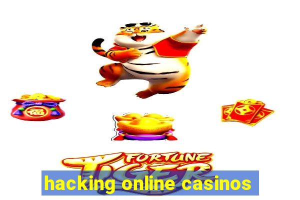 hacking online casinos