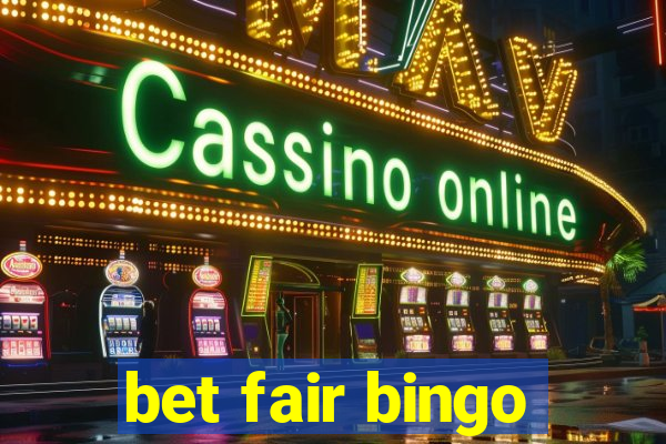 bet fair bingo