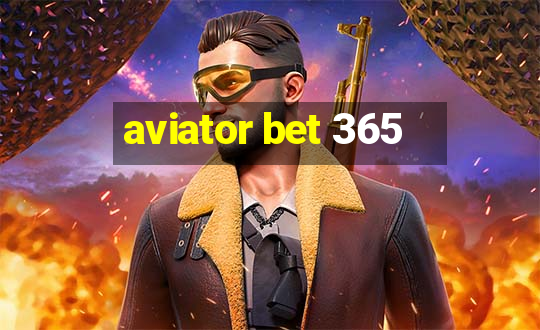 aviator bet 365