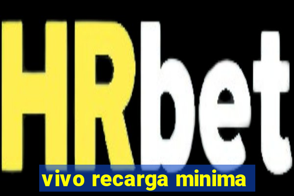 vivo recarga minima