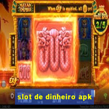 slot de dinheiro apk