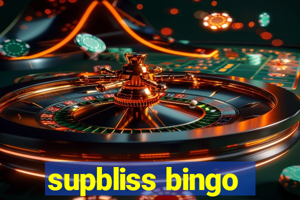 supbliss bingo