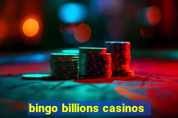 bingo billions casinos