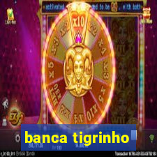 banca tigrinho